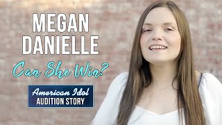 The Story of Megan Danielle and her journey to the American Idol Season 21 Finale | 2023