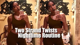 Two Strand Twists Nighttime Routine