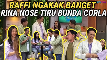 NGAKAK!!!RAFFI DIBUAT NGAKAK BANGET SAMA RINA NOSE SAAT PERAGAKAN BUNDA CORLA