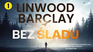 Download Lagu Bez śladu (#1) Autor Linwood Barclay Lektor Filip Kosior Kryminały po Polsku AudioBook PL MP3 Download Lagu Bez śladu (#1) Autor Linwood Barclay Lektor Filip Kosior Kryminały po Polsku AudioBook PL MP3