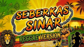 SEBERKAS SINAR - NIKE ARDILLA (Cover Reggae Version) Yang Ini Sangat Chil Brow !!!