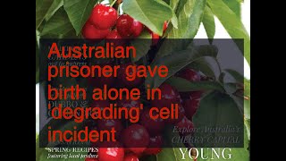 12122018 Australian prisoner gave birth alone in 'degrading' cell incident