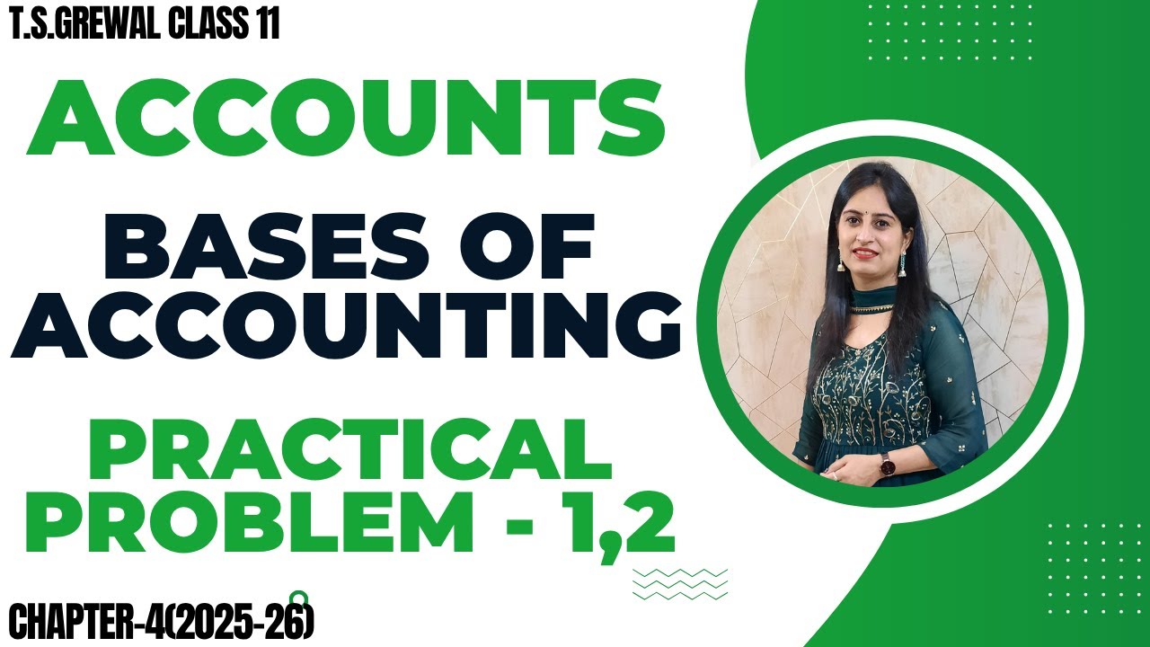 BASES OF ACCOUNTING(CASH AND ACCRUAL BASIS) CHAPTER - 4 T.S.Grewal ACCOUNTS CLASS - 11  QUESTION 1,2