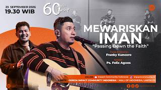 LIVE 60 MINUTES WORSHIP - Passing Down The Faith - Franky Kuncoro & ICI Worship