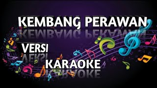 KEMBANG PERAWAN - Ikke Nurjanah versi karaoke