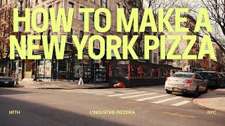 How To Make New York Pizza with L'industrie