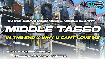 DJ IN THE END BATTLE MIDDLE TASSO ‼️ FULL BASS HOREG MIDDLE CETAS CETUS COCOK BUAT CEK SOUND 2025