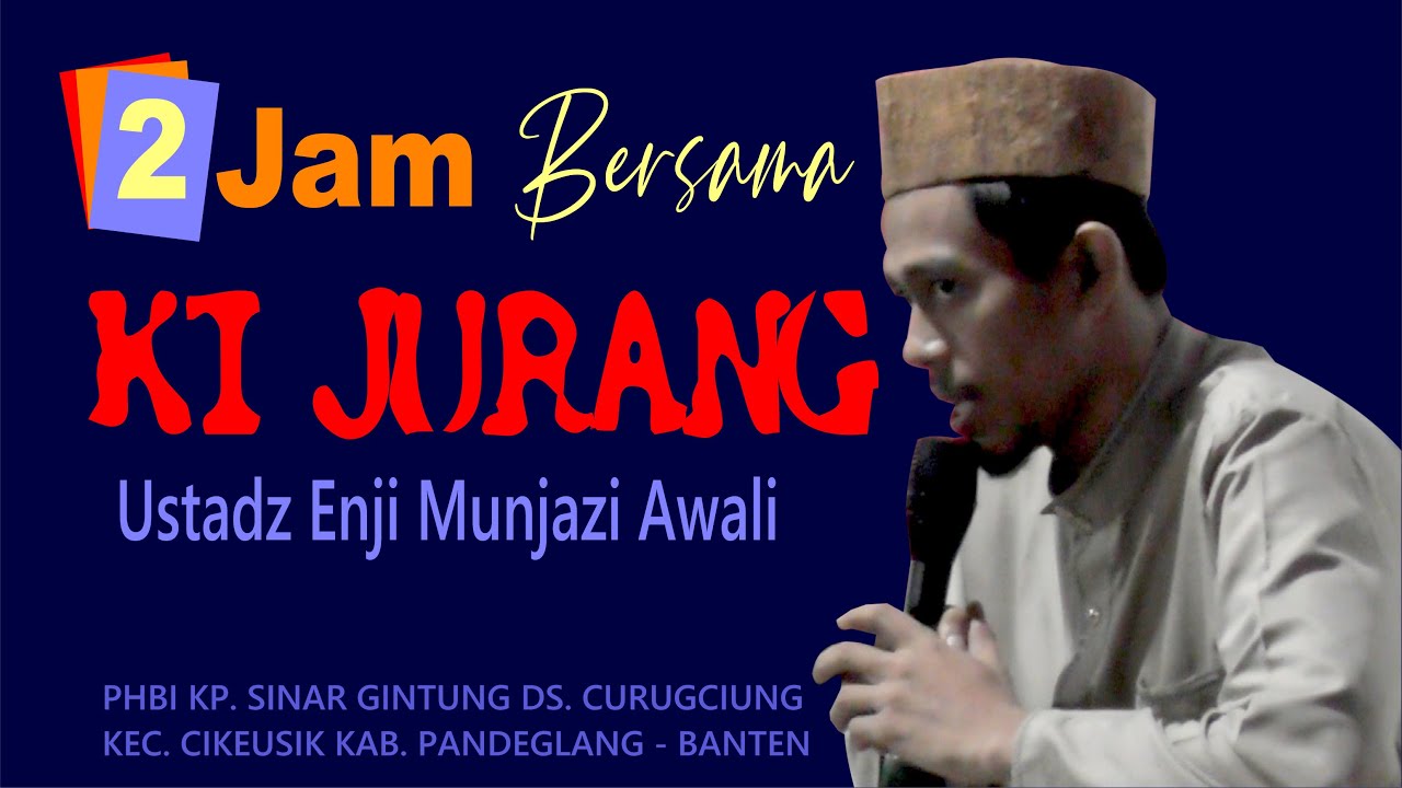Ceramah Ki Jurang dari Bojong Maung Munjul PHBI Kp. Sinar Gintung - Curugciung