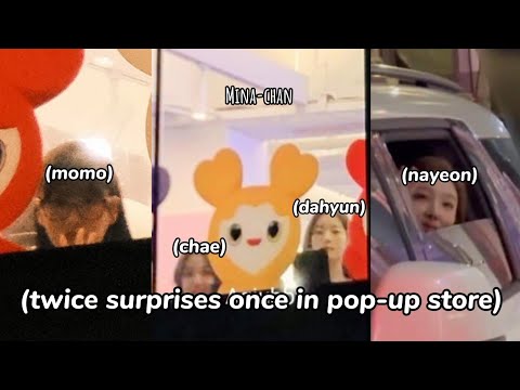 twice *surprises* everyone in their opening of  pop-up store