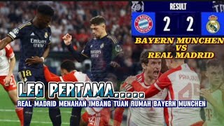 Real Madrid Tahan imbang Bayern Munchen Leg Pertama || Liga Champions||