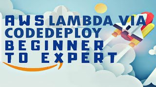 How to Automate the Lambda Deployment using AWS CodeDeploy