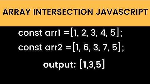 Array Intersection In Javascript | Find  Common Element In Two Array Javascript