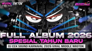DJ FULL ALBUM 2026 - CEK SOUND HOREG FULL BASS KARNAVAL MIDDLE NROTOK NULUP - DJ PARTY BASS BLAYER