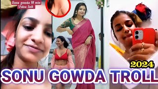 Sonu Gowda Troll🗿 | Sonu Viral Hot Video😜 | kannada troll video‬ ...