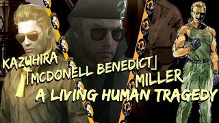 The Living Human Tragedy Kazuhira "McDonnell Benedict" Miller
