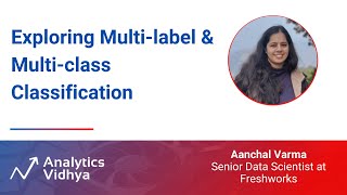 Exploring Multi-label & Multi-class Classification | DataHour by Aanchal Varma