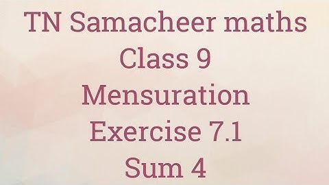 Sum 4/Exercise 7.1/Mensuration/Class 9/Tamilnadu Samacheer maths