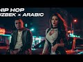 Uzbekistan Arabic Hip Hop 2026 🔥 Desert Night Drive | Viral Rap Mix Middle East Beats