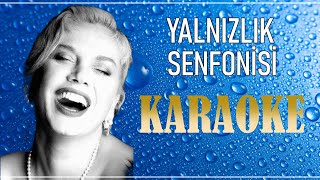 Yalnızlık Senfonisi - Karaoke Versiyon Resimi