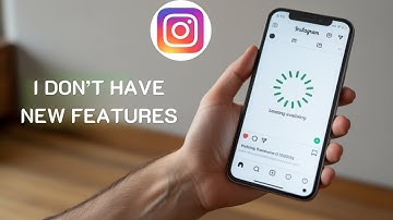 Why I Don’t Have New Instagram Features in My Both Accounts - Full Guide 2025