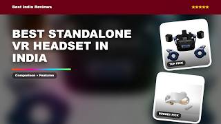 Best standalone VR headset in India | Standalone vr headset