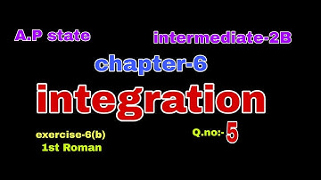 1st Roman#Q.no:-5#exercise:-6(b) #chapter-6#integration#intermediate#maths-2B