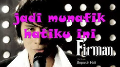 Separuh Hati by Firman With Lyric  - Durasi: 3:35. 