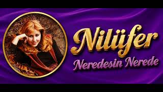 Nilüfer - Neredesin Nerede