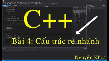 [Lập trình C++ ] C++--4: Cấu trúc rẽ nhánh trong C++  || Nguyễn Khoa || Lập tring C++ cơ bản