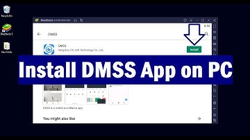 How To Install DMSS App on Your PC Windows 7/8/10/11 & Mac?