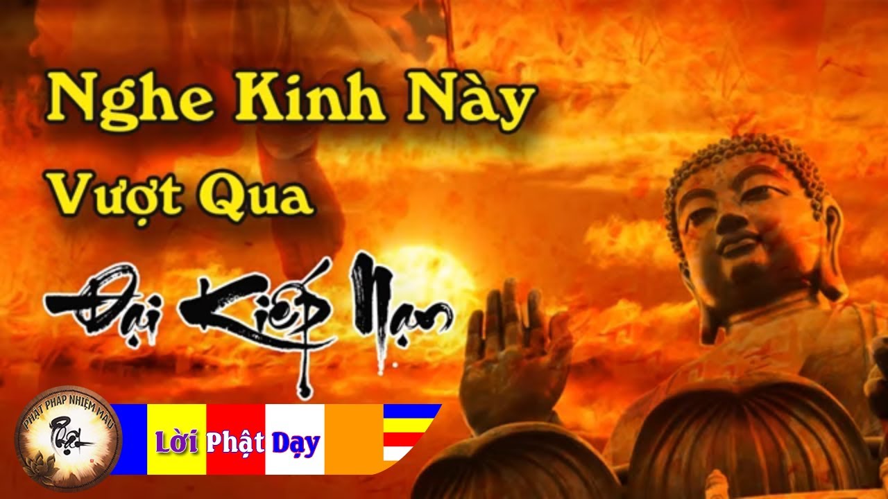 Nghe kinh này sẽ vượt qua đại kiếp nạn - Tụng Kinh Phật giáo HAY NHẤT! Phật Pháp Nhiệm Màu