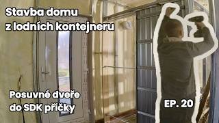 POUZDRA PRO POSUVNÉ DVEŘE | KONTEJNEROVÝ DŮM EP. 20