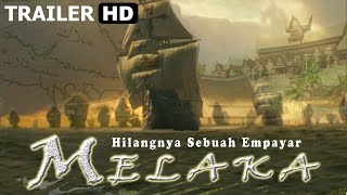 MELAKA: Hilangnya Sebuah Empayar (2021) -  Trailer [HD]