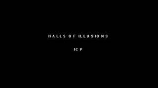 ICP - HALLS OF ILLUSIONS