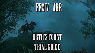 FFXIV ARR: Urth's Fount Trial Guide