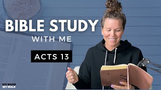 Acts 13 | Where Did Paul And Barnabas Go First?  [Bible Study WITH Me]