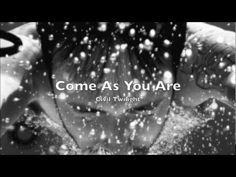 Civil Twilight - Come As You Are cover
