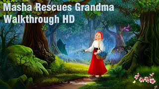 Masha Rescues Grandma Walkthrough - new