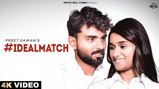 Ideal Match ( Official Video) | Preet Sawan | New Punjabi Songs 2024 | Latest Punjabi Songs 2024