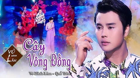 Cây Vông Đồng || Võ Minh Lâm ft. Quế Trân | Tân Cổ