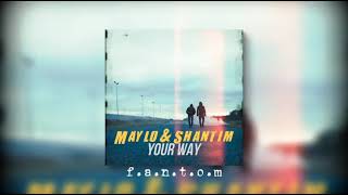 Maylo & Shantim - Your Way (prod. f.a.n.t.o.m)