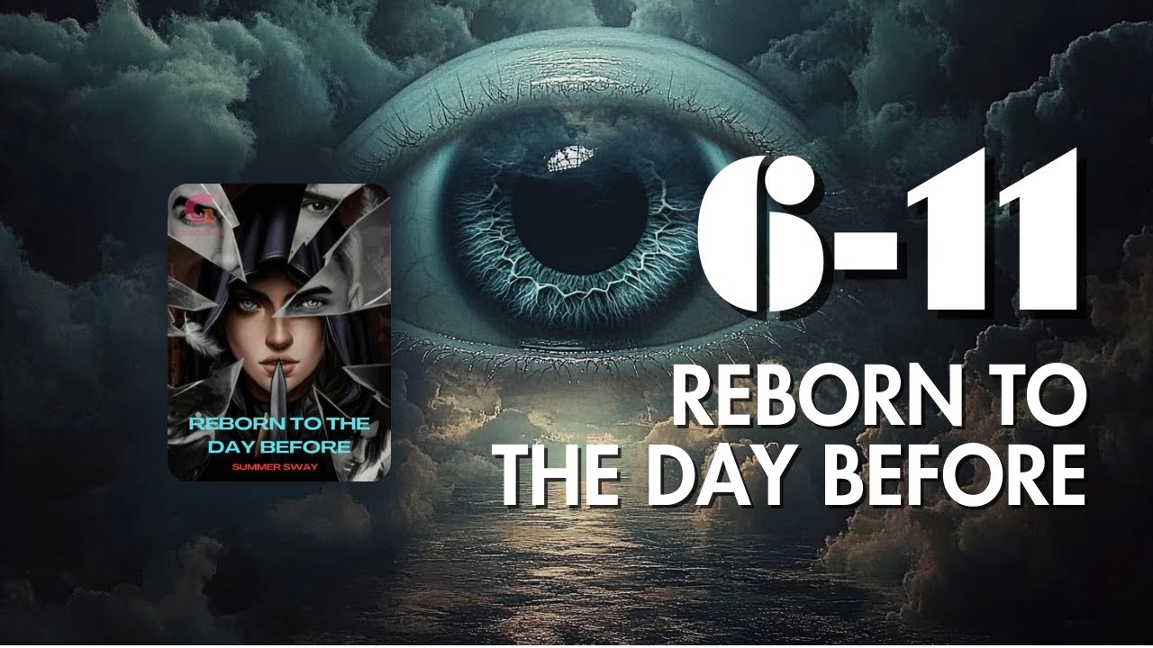 Reborn to the Day Before: A Second Chance at Life (Part 6-11) - YouTube