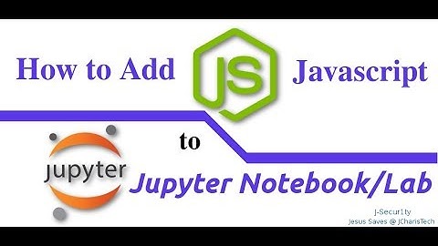 How to Add JavaScript(Nodejs) To Jupyter Notebook