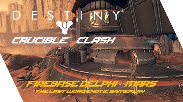 Destiny | The Crucible - Clash | Firebase Delphi - Mars | The Last Word Exotic Gameplay