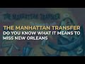 Miniature de la vidéo de la chanson Do You Know What It Means To Miss New Orleans