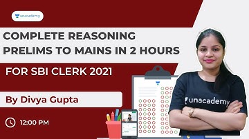 Complete Reasoning Prelims to Mains in 2 Hours (Part-1) |SBI PO/Clerk 2021| Divya Gupta