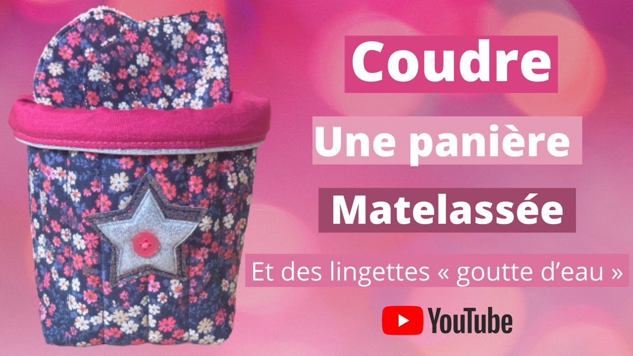 Coudre une panière matelassée et des lingettes démaquillantes goutte d'eau #cadeaunoel