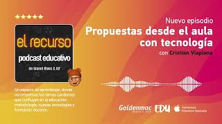 Podcast 🎙️ - Propuestas desde el aula con tecnología con Cristian Viaplana