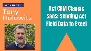 Act CRM Classic SaaS: Sending Act Field Data to Excel