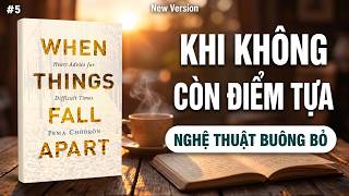 Information Khi không còn điểm tựa | Sách When Things Fall Apart - Pema Chödrön | New Version News